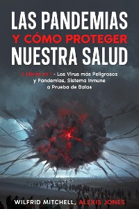 Cover Las Pandemias y Cómo Proteger Nuestra Salud