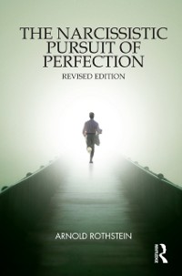 Cover The Narcissistic Pursuit of Perfection