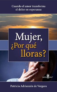 Cover Mujer, ¿Por qué lloras?