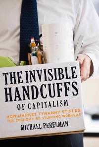 Cover The Invisible Handcuffs of Capitalism
