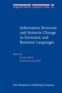 Cover Information Structure and Syntactic Change in Germanic and Romance Languages