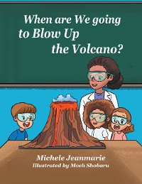 Cover When are We going to Blow Up the Volcano?