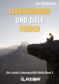 Cover Lebensgrund und Ziele finden