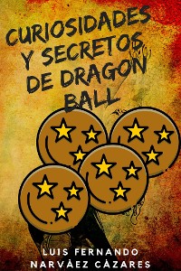 Cover Curiosidades y Secretos de Dragon Ball