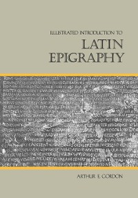Cover Illustrated Introduction to Latin Epigraphy