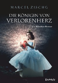 Cover Die Königin von Verlorenherz