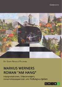 Cover Markus Werners Roman "Am Hang". Interpretationen, Erläuterungen, Unterrichtssequenzen und Prüfungsaufgaben