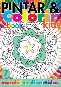 Cover Coleção Pintar E Colorir Kids- Mandalas Divertidas Ed.07