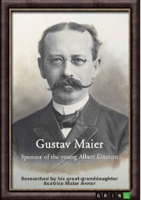 Cover Gustav Maier. Sponsor of the young Albert Einstein