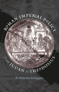 Cover Roman Imperial Policy from Julian to Theodosius