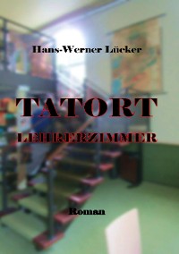 Cover Tatort Lehrerzimmer