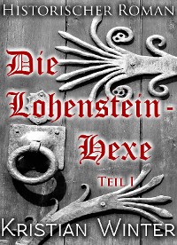 Cover Die Lohensteinhexe, Teil 1