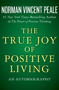 Cover True Joy of Positive Living
