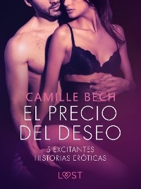 Cover El precio del deseo - 5 excitantes historias eróticas