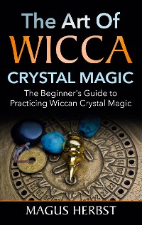 Cover The Art of Wicca Crystal Magic