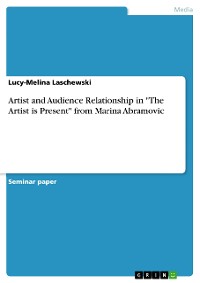 Cover Artist and Audience Relationship in "The Artist is Present" from Marina Abramovic