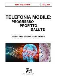 Cover Telefonia mobile: progresso, profitto, salute