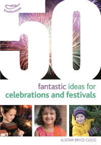 Cover 50 Fantastic Ideas for Celebrations and Festivals