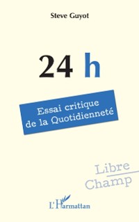 Cover 24 h : Essai critique de la Quotidiennete