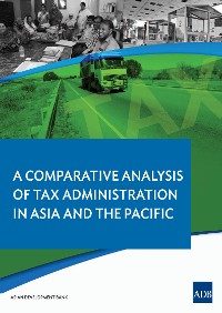 Cover A Comparative Analysis on Tax Administration in Asia and the Pacific