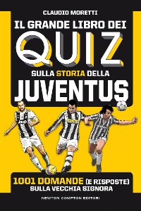 Cover Il grande libro dei quiz sulla storia della Juventus