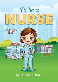 Cover To be a Nurse