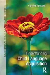 Cover Understanding Child Language Acquisition