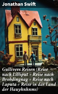 Cover Gullivers Reisen (Reise nach Lilliput + Reise nach Brobdingnag + Reise nach Laputa + Reise in das Land der Hauyhnhnms)