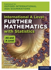 Cover Oxford International AQA Examinations: International A Level Further Mathematics with Statistics
