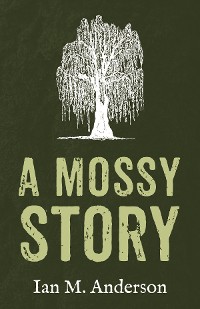 Cover A Mossy Story