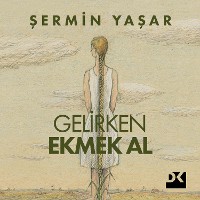 Cover Gelirken Ekmek Al