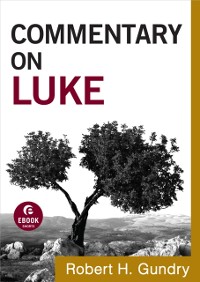 Cover Commentary on Luke (Commentary on the New Testament Book #3)