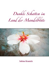 Cover Dunkle Schatten im Land der Mandelblüte