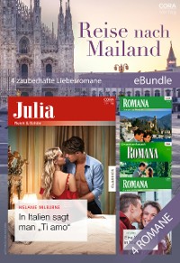 Cover Reise nach Mailand - 4 zauberhafte Liebesromane