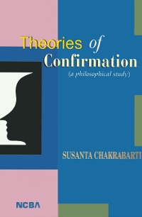 Cover Theories of Confirmation (A Philosophical Study)