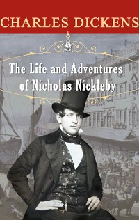 Cover The Life and Adventures of Nicholas Nickleby