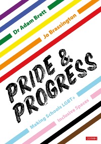 Cover Pride and Progress: Making Schools LGBT+ Inclusive Spaces