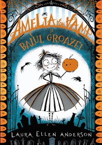 Cover Amelia von Vamp și Balul Groazei