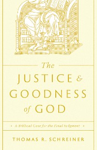 Cover The Justice and Goodness of God