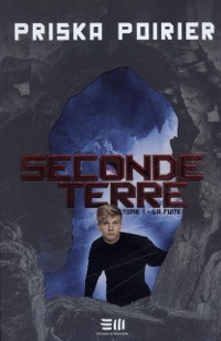 Cover Seconde Terre 01 : La fuite