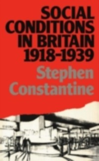 Cover Social Conditions in Britain 1918-1939
