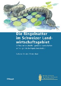 Cover Die Ringelnatter im Schweizer Landwirtschaftsgebiet