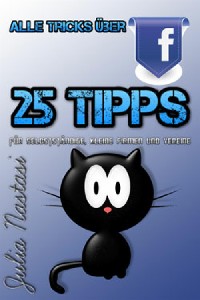 Cover Alle Tricks über Facebook - 25 Tipps für Selbstständige, kleine Firmen und Vereine