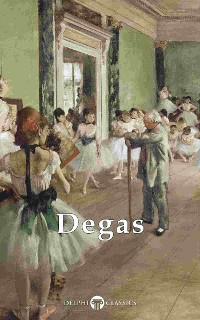 Cover Delphi Complete Works of Edgar Degas (Illustrated)