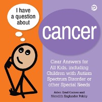 Cover I Have a Question about Cancer