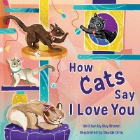 Cover How Cats Say I Love You