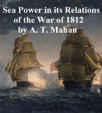 Cover Sea Power in its Relations of the War of 1812