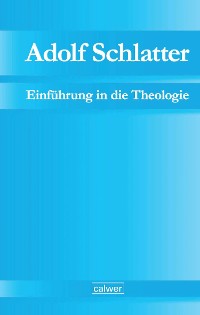 Cover Adolf Schlatter - Einführung in die Theologie