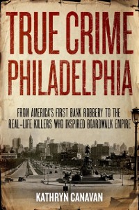 Cover True Crime Philadelphia