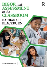 Cover Rigor and Assessment in the Classroom